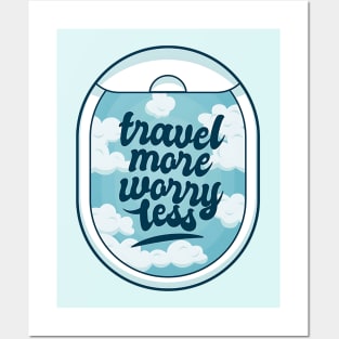 Travel More Worry Less Posters and Art